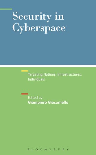 Security In Cyberspace Targeting Nations Infrastructures Individuals Giampiero Giacomello Editor