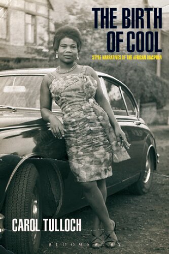 The Birth Of Cool Style Narratives Of The African Diaspora Carol Tulloch