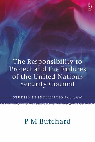 The Responsibility To Protect And The Failures Of The United Nations Security Council Pm Butchard