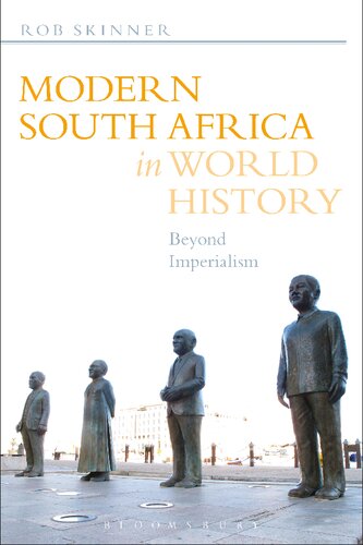 Modern South Africa In World History Rob Skinner