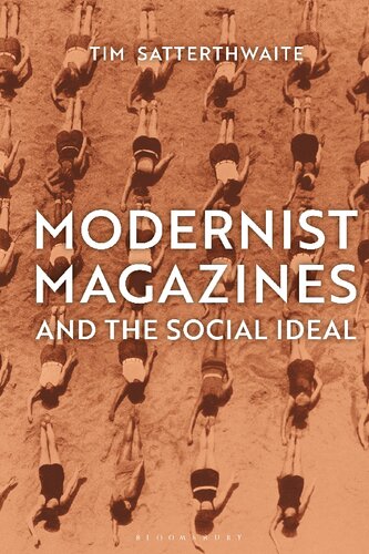 Modernist Magazines And The Social Ideal Tim Satterthwaite
