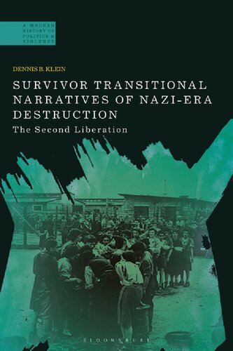 Survivor Transitional Narratives Of Naziera Destruction The Second Liberation Dennis B Klein