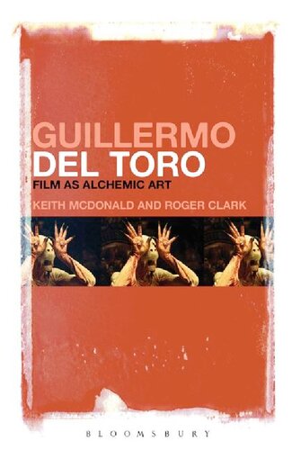 Guillermo Del Toro Film As Alchemic Art Keith Mcdonald Roger Clark