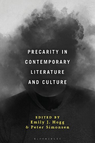 Precarity In Contemporary Literature And Culture Emily J Hogg Peter Simonsen