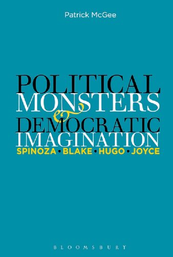 Political Monsters And Democratic Imagination Spinoza Blake Hugo Joyce Patrick Mcgee