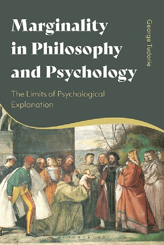 Marginality In Philosophy And Psychology The Limits Of Psychological Explanation George Tudorie