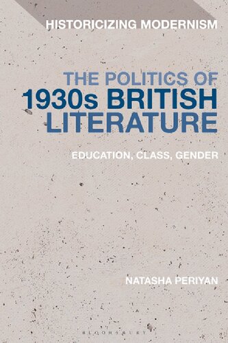 The Politics Of 1930s British Literature Education Class Gender Natasha Periyan