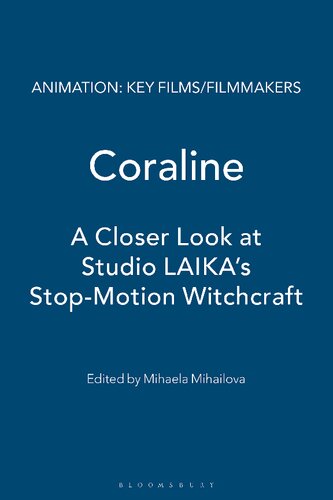 Coraline A Closer Look At Studio Laikas Stopmotion Witchcraft Mihailova Mihaela Editor
