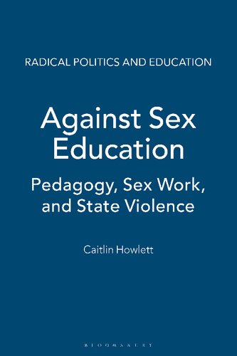 Against Sex Education Pedagogy Sex Work And State Violence Caitlin Howlett