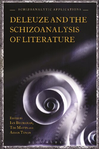 Deleuze And The Schizoanalysis Of Literature Ian Buchanan Tim Matts Aidan Tynan Editors