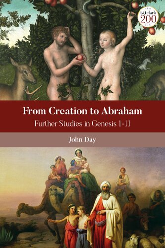From Creation To Abraham Further Studies In Genesis 111 John Day