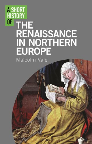 A Short History Of The Renaissance In Northern Europe Malcolm Vale
