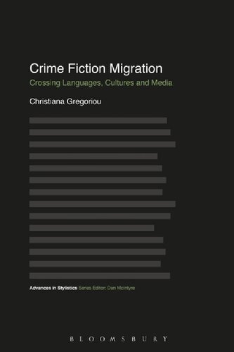 Crime Fiction Migration Crossing Languages Cultures And Media Christiana Gregoriou