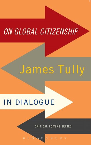 On Global Citizenship James Tully In Dialogue James Tully