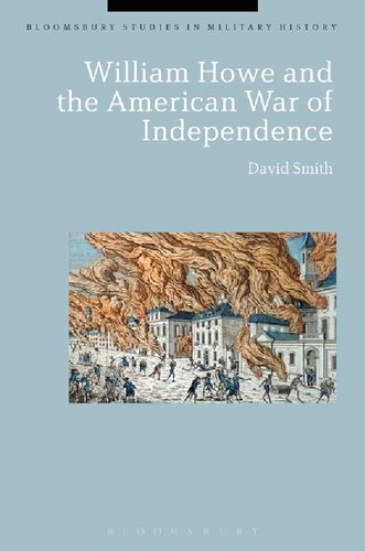 William Howe And The American War Of Independence David Smith