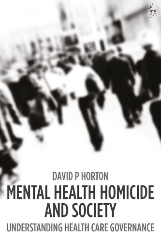 Mental Health Homicide And Society David P Horton