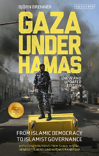 Gaza Under Hamas From Islamic Democracy To Islamist Governance Bjrn Brenner