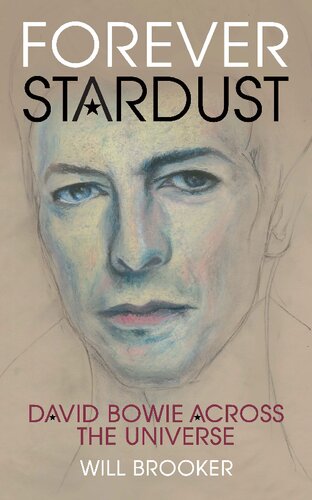 Forever Stardust David Bowie Cross The Universe Will Brooker