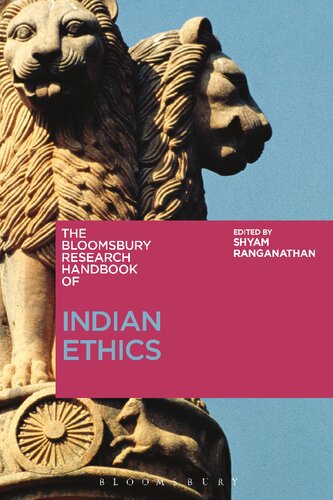 The Bloomsbury Research Handbook Of Indian Ethics Shyam Ranganathan Editor