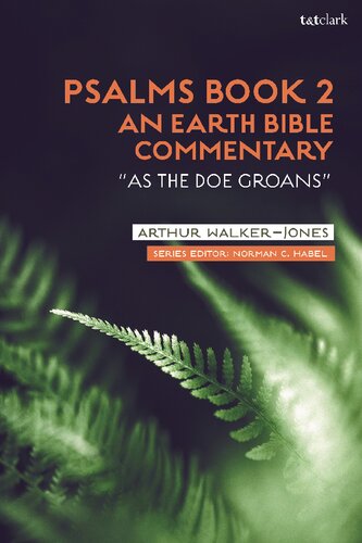Psalms Book 2 An Earth Bible Commentary As A Doe Groans Arthur Walkerjones