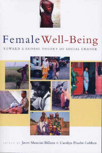 Female Wellbeing Toward A Global Theory Of Social Change Janet Mancini Billson Carolyn Fluehrlobban Editors