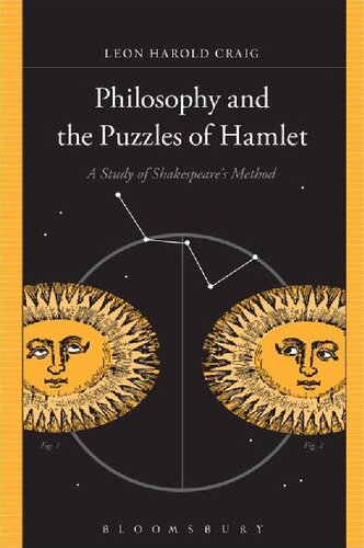 Philosophy And The Puzzles Of Hamlet A Study Of Shakespeares Method Leon Harold Craig