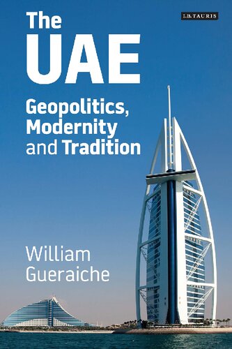 The Uae Geopolitics Modernity And Tradition William Guraiche