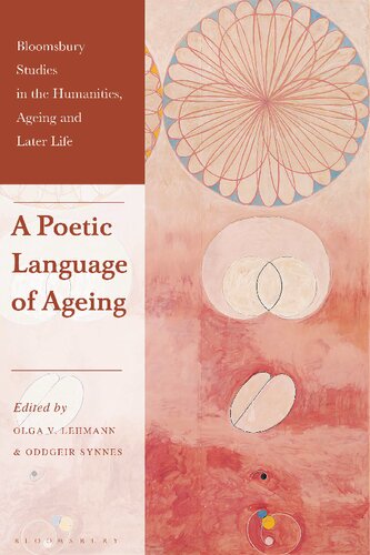 A Poetic Language Of Ageing Olga V Lehmann Oddgeir Synnes Editors