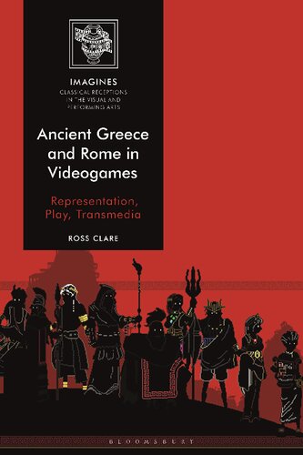 Ancient Greece And Rome In Videogames Representation Play Transmedia Ross Clare