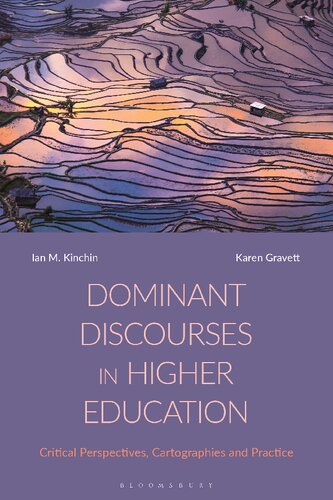 Dominant Discourses In Higher Education Critical Perspectives Cartographies And Practice Ian M Kinchin Karen Gravett