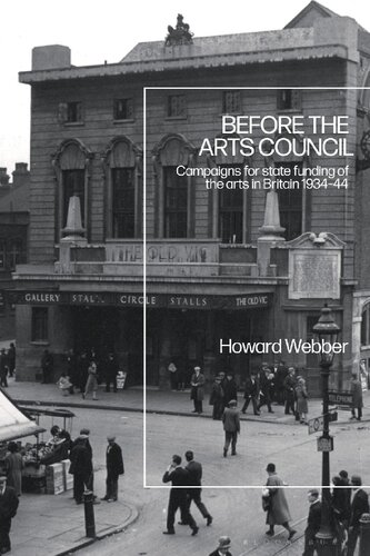 Before The Arts Council Campaigns For State Funding Of The Arts In Britain 193444 Howard Webber
