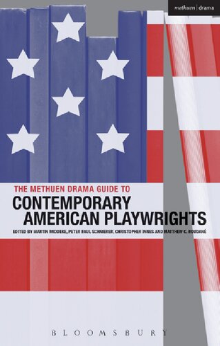 The Methuen Drama Guide To Contemporary American Playwrights Martin Middeke Peter Paul Schnierer Christopher Innes Matthew C Roudan Editors