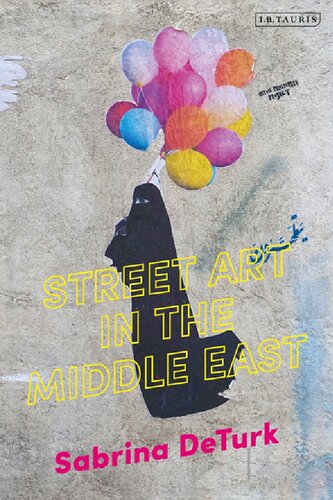 Street Art In The Middle East Sabrina Deturk