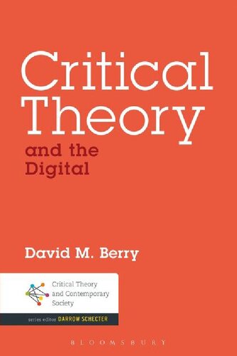 Critical Theory And The Digital David M Berry