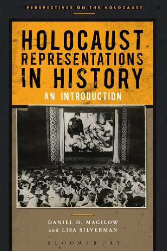 Holocaust Representations In History An Introduction Daniel H Magilow Lisa Silverman