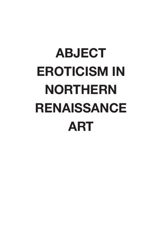 Abject Eroticism In Northern Renaissance Art The Witches And Femmes Fatales Of Hans Baldung Grien Yvonne Owens