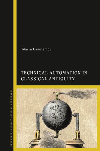 Technical Automation In Classical Antiquity Maria Gerolemou