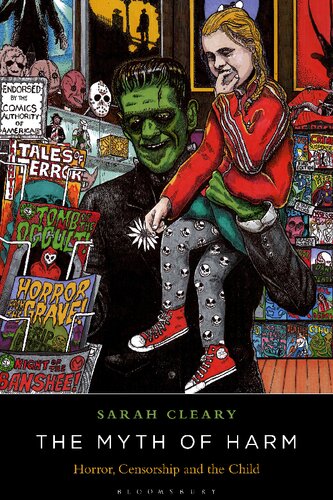 The Myth Of Harm Horror Censorship And The Child Sarah Cleary