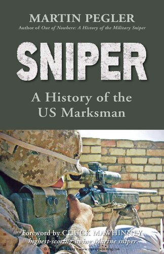 Sniper A History Of The Us Marksman Martin Pegler