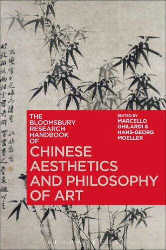 The Bloomsbury Research Handbook Of Chinese Aesthetics And Philosophy Of Art Marcello Ghilardi Hansgeorg Moeller Editors