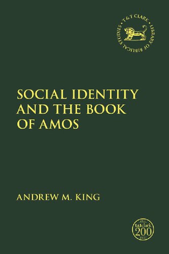 Social Identity And The Book Of Amos Andrew M King