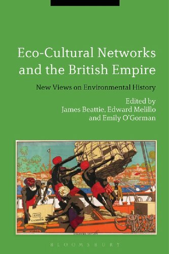 Ecocultural Networks And The British Empire James Beattie Edward Melillo