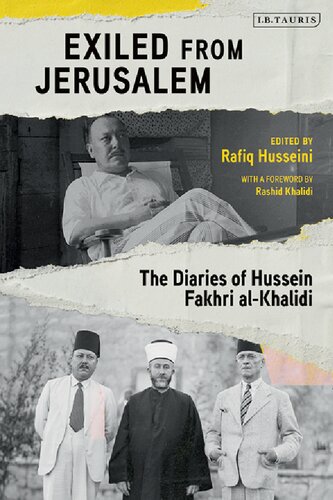 Exiled From Jerusalem The Diaries Of Hussein Fakhri Alkhalidi Unknown