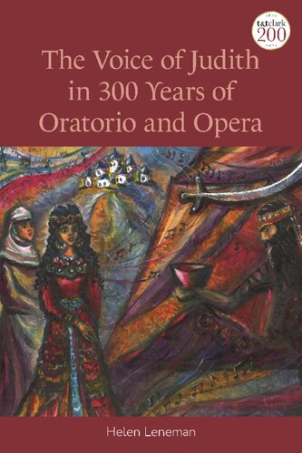 The Voice Of Judith In 300 Years Of Oratorio And Opera Helen Leneman