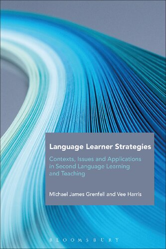 Language Learner Strategies Contexts Issues And Applications In Second Language Learning And Teaching Vee Harris