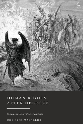 Human Rights After Deleuze Towards An Anarchic Jurisprudence Christos Marneros