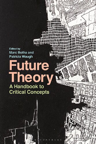 Future Theory A Handbook To Critical Concepts Patricia Waugh