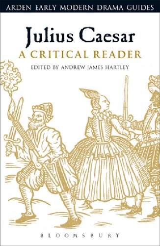 Julius Caesar A Critical Reader Andrew James Hartley