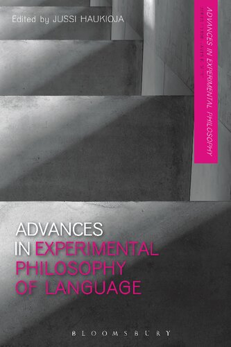 Advances In Experimental Philosophy Of Language Jussi Haukioja Editor