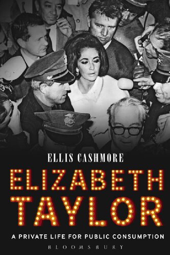 Elizabeth Taylor A Private Life For Public Consumption Ellis Cashmore